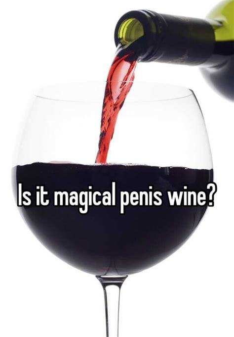 Magifsl penis wine infographics